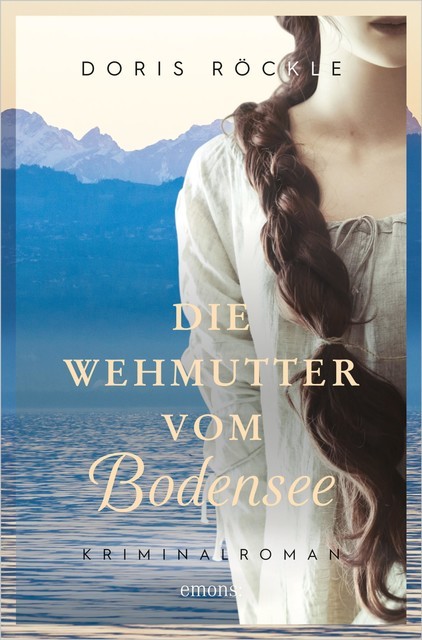 Die Wehmutter vom Bodensee, Doris Röckle