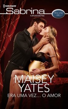 Era uma vez… o amor, Maisey Yates