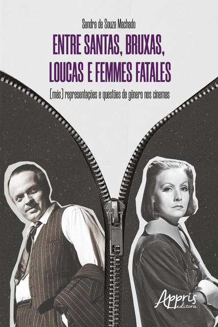 Entre Santas, Bruxas, Loucas e Femmes Fatales – (Más), Sandra de Souza Machado