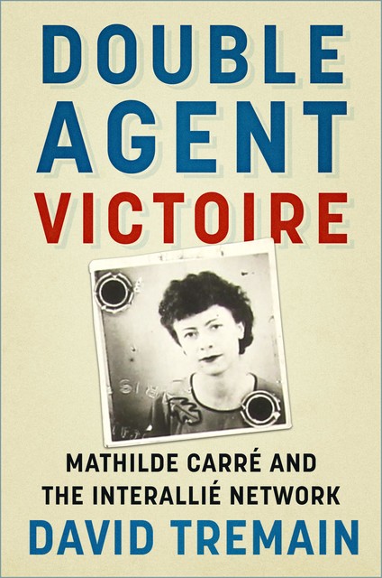 Double Agent Victoire, David Tremain