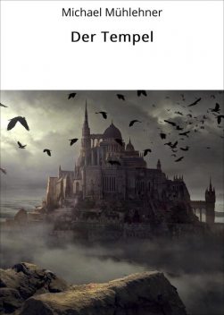 Der Tempel, Michael Mühlehner