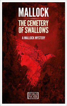 The Cemetery of Swallows, Mallock