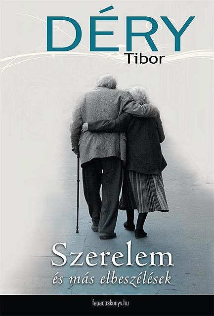 Szerelem és más elbeszélések, Déry Tibor