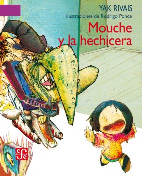 Mouche y la hechicera, Sánchez Diana, Rodrigo Ponce, Yak Rivais