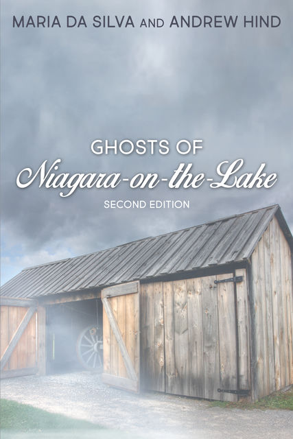 Ghosts of Niagara-on-the-Lake, Andrew Hind, Maria Da Silva