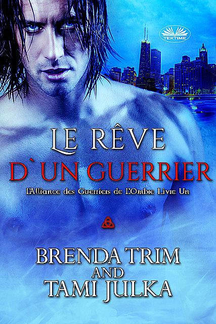 Le Rêve D'Un Guerrier, Brenda Trim