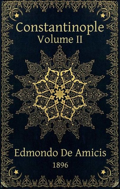 Constantinople, v. 2 (of 2), Edmondo De Amicis