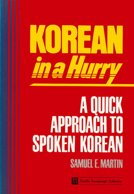 Korean in a Hurry, Samuel E. Martin