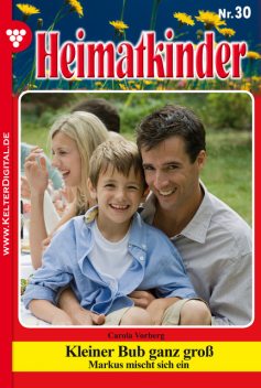 Heimatkinder 30 – Heimatroman, Carola Vorberg