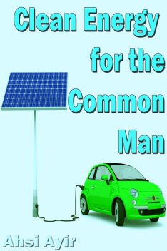 Clean Energy for the Common Man, Ahsi Ayir