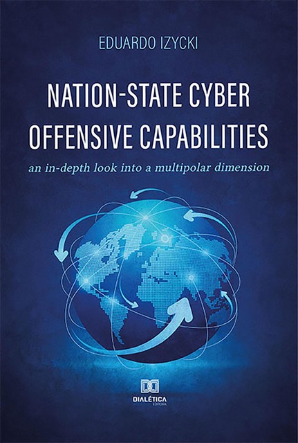Nation-State Cyber Offensive Capabilities, Eduardo Izycki