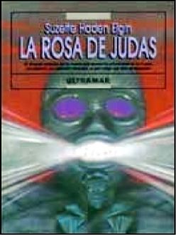La Rosa De Judas, Suzette Haden Elgin