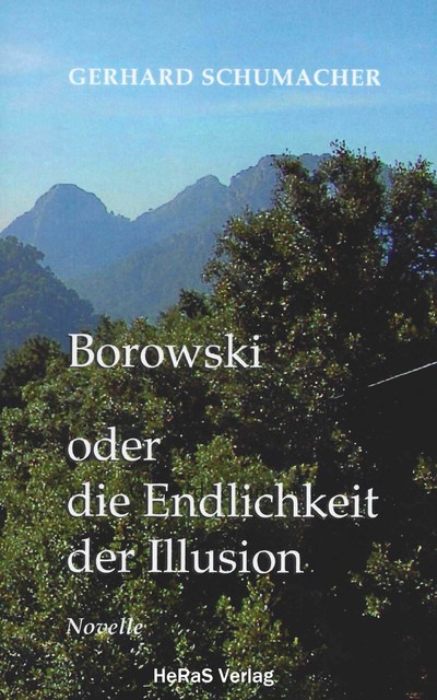 Borowski oder die Endlichkeit der Illusion, Gerhard Schumacher