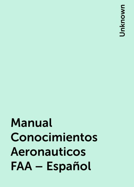 Manual Conocimientos Aeronauticos FAA – Español, 