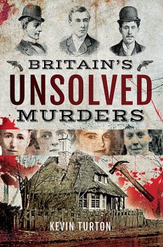 Britain’s Unsolved Murders, Kevin Turton