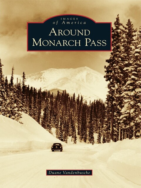 Around Monarch Pass, Duane Vandenbusche