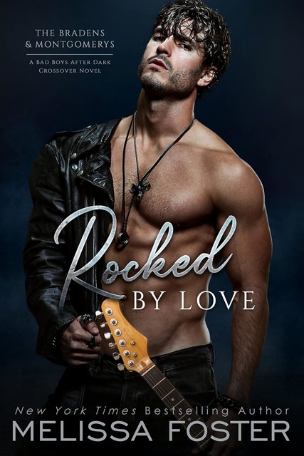 Rocked by Love: Jillian Braden (A Braden – Bad Boys After Dark Crossover Novel), Melissa Foster