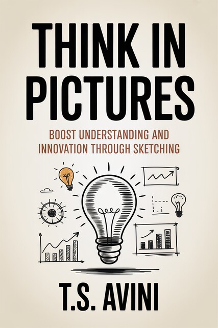 Think in Pictures, T. S Avini