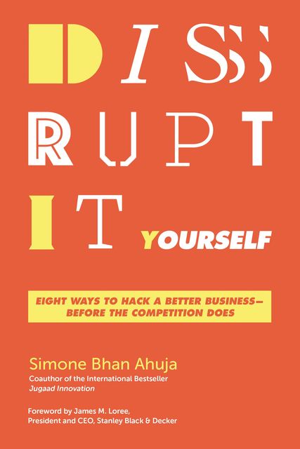 Disrupt-It-Yourself, Simone Ahuja