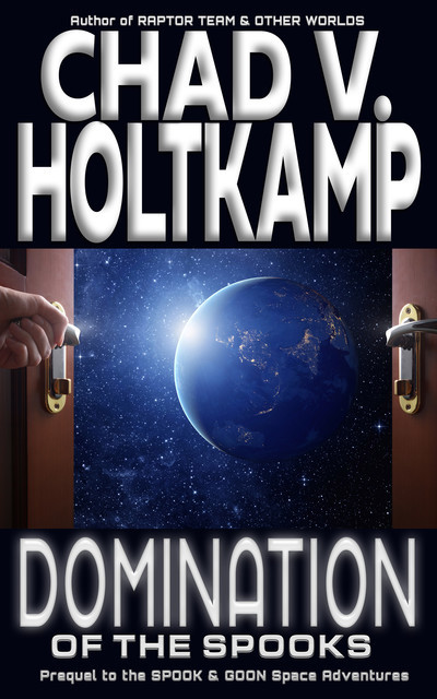 Domination of the SPOOKS, Chad V. Holtkamp