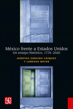 México frente a Estados Unidos, Josefina Zoraida Vázquez, Lorenzo Meyer