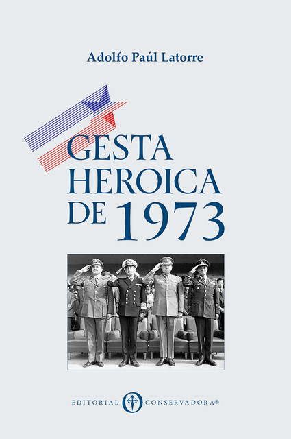 Gesta Heroica de 1973, Adolfo Paúl Latorre