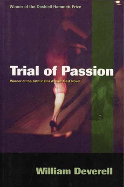 Trial of Passion, William Deverell