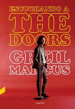 Escuchando a The Doors, Greil Marcus