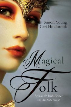 Magical Folk, Ceri Houlbrook, Simon Young