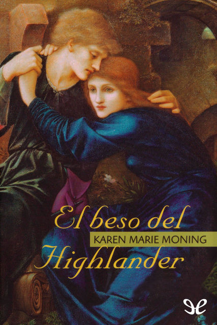 El beso del highlander, Karen Marie Moning