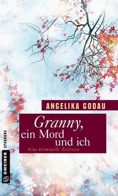 Granny, ein Mord und ich, Angelika Godau