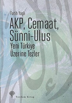 AKP, Cemaat, Sünni – Ulus, Fatih Yaşlı