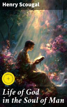 Life of God in the Soul of Man, Henry Scougal