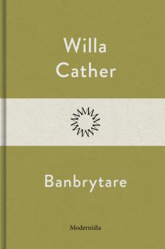 Hell, Banbrytare, Willa Cather
