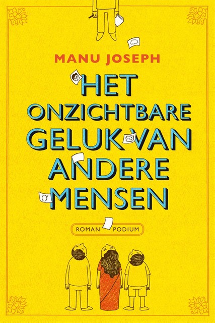 Onzichtbare geluk van andere mensen, Manu Joseph