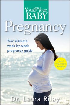 You and Your Baby Pregnancy, Laura Riley