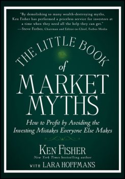 The Little Book of Market Myths, Kenneth L.Fisher