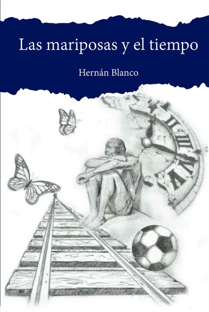 Las mariposas y el tiempo, Hernán Blanco