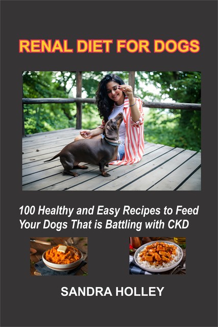 Renal Diet for Dogs, Sandra Holley