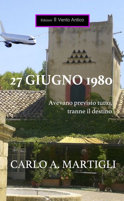 27 giugno 1980, Carlo A. Martigli
