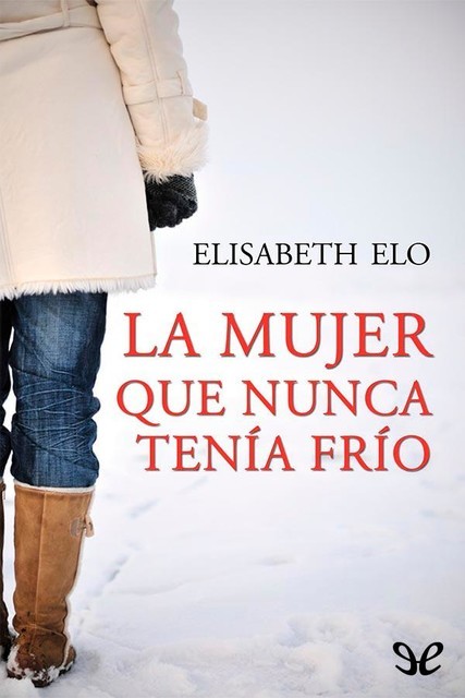 La mujer que nunca tenía frío, Elisabeth Elo