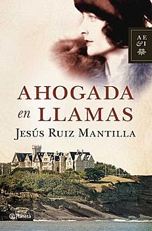 Ahogada En Llamas, Jesús Ruiz Mantilla