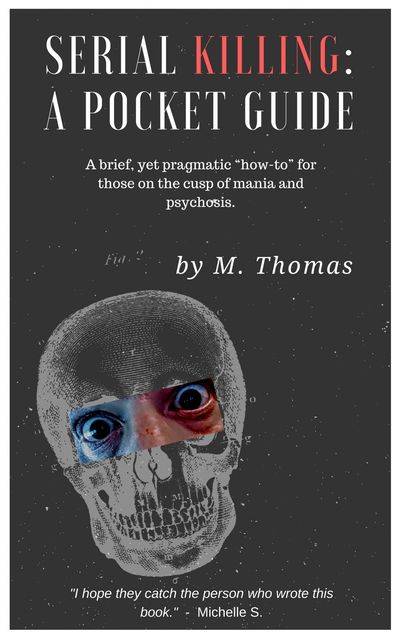 Serial Killing: A Pocket Guide, Thomas M