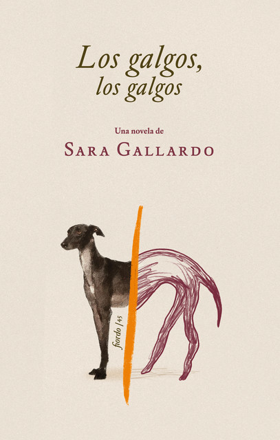 Los galgos, los galgos, Sara Gallardo