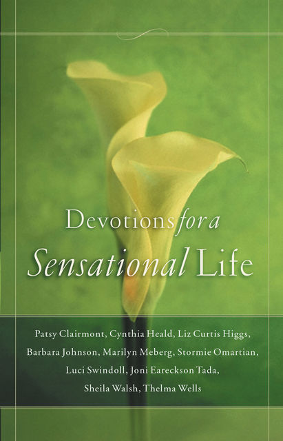 Devotions for a Sensational Life, Women of Faith