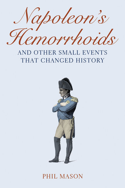 Napoleon's Hemorrhoids, Phil Mason