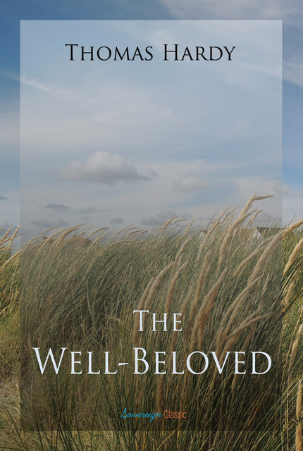 The Well-Beloved: A Sketch of a Temperament, Thomas Hardy