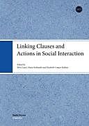 Linking Clauses and Actions in Social Interaction, amp, Elizabeth Couper-Kuhlen, Marja Etelämäki, Ritva Laury