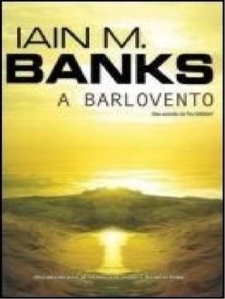 A Barlovento, Iain Banks