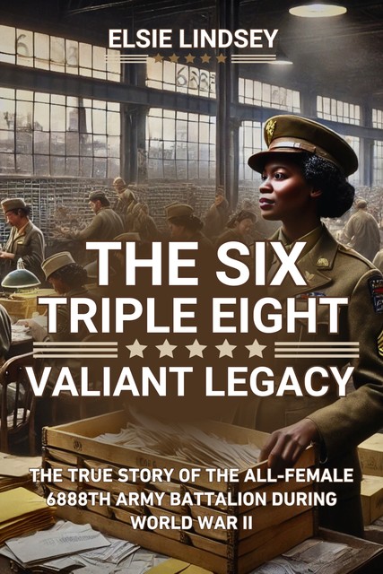 The Six Triple Eight Valiant Legacy, Elsie Lindsey